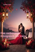 Cover-Bild zum Titel 'Das verborgene Königreich der Liebe' von 'Lena Lou'