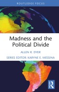 Cover-Bild zum Titel 'Madness and the Political Divide' von 'Allen R. Dyer'