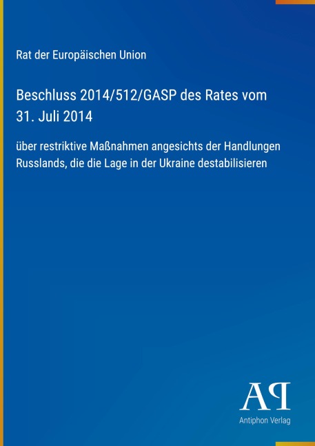 Beschluss 2014/512/GASP des Rates vom 31. Juli 2014 - Rat der Europäischen Union