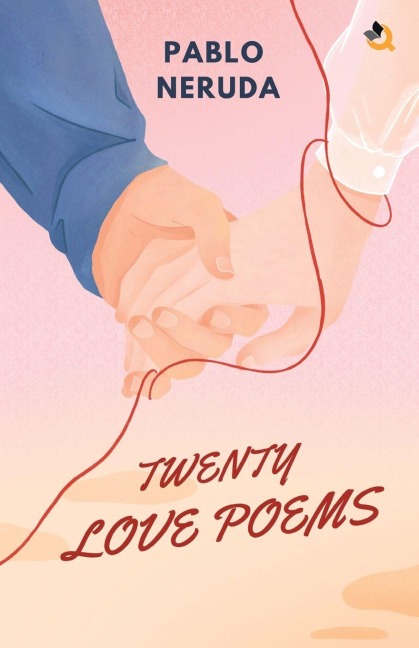 Twenty Love Poems and a Song of Despair - Pablo Neruda