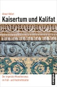 Cover-Bild zum Titel 'Kaisertum und Kalifat' von 'Almut Höfert'