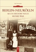 Cover-Bild zum Titel 'Berlin-Neukölln' von 'Ralf Schmiedecke'