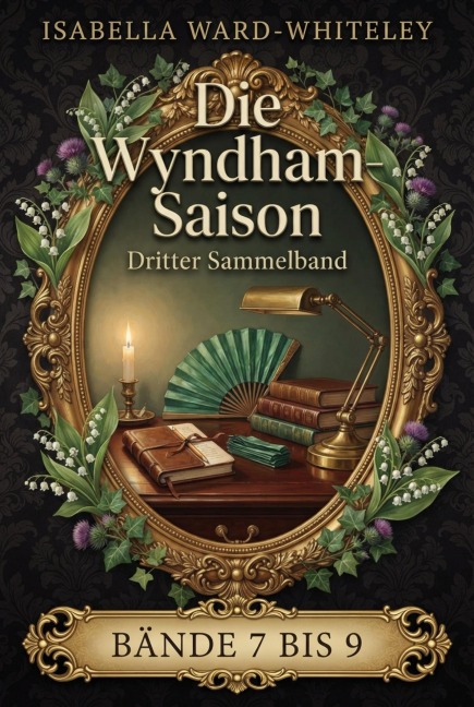 Die Wyndham-Saison - Dritter Sammelband - Isabella Ward-Whiteley