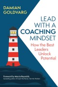 Cover-Bild zum Titel 'Lead with a Coaching Mindset' von 'Damian Goldvarg'