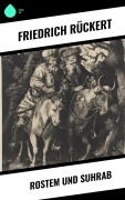 Cover-Bild zum Titel 'Rostem und Suhrab' von 'Friedrich Rückert'