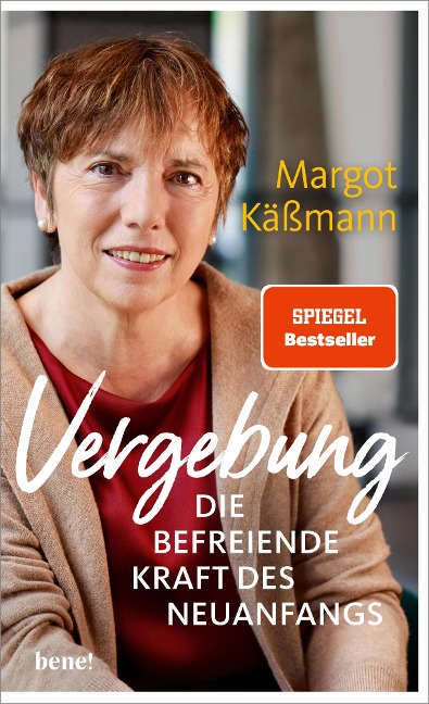 Vergebung - Die befreiende Kraft des Neuanfangs - Margot Käßmann