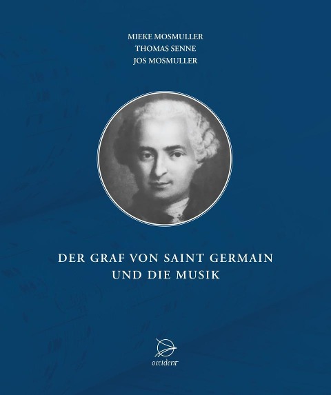 Der Graf von Saint Germain und die Musik - Mieke Mosmuller, Jos Mosmuller, Thomas Senne
