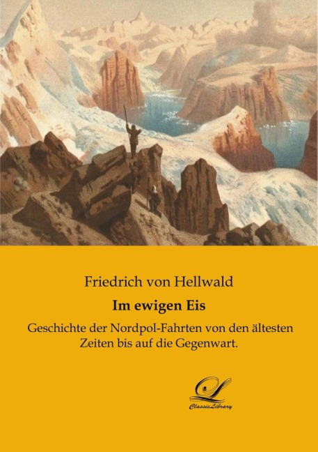 Im ewigen Eis - Friedrich Von Hellwald