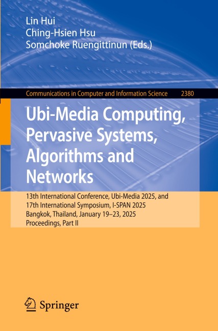 Ubi-Media Computing, Pervasive Systems, Algorithms and Networks - 