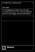 Cover-Bild zum Titel 'Die Verfolgungen wegen der sexuellen Orientierung und der Geschlechtsidentität als Verbrechen gegen die Menschlichkeit' von 'Katrin Kappler'