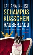 Cover-Bild zum Titel 'Schampus, Küsschen, Räuberjagd' von 'Tatjana Kruse'