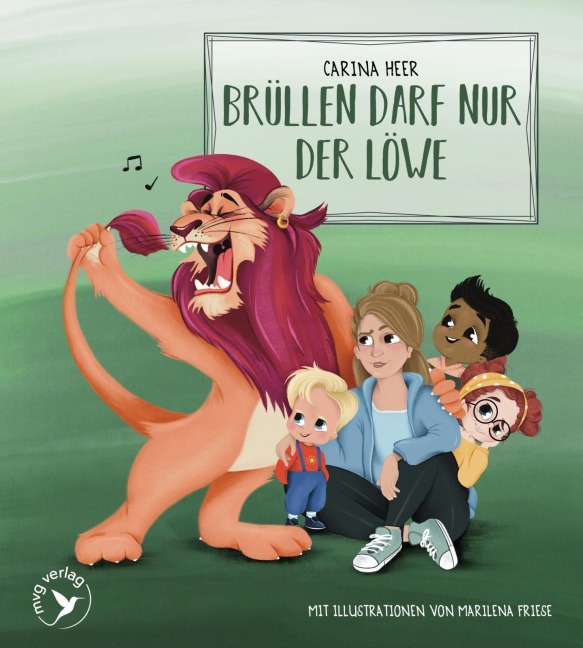 Brüllen darf nur der Löwe - Pappbilderbuch - Carina Heer