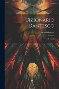 Dizionario Dantesco: T-u-v-x-z - Giacomo Poletto