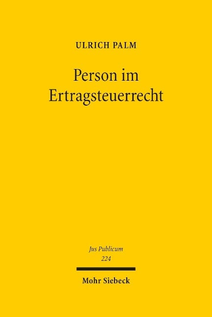 Person im Ertragsteuerrecht - Ulrich Palm