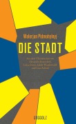 Cover-Bild zum Titel 'Die Stadt' von 'Walerjan Pidmohylnyj'