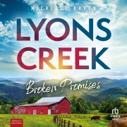 Cover-Bild zum Titel 'Lyons Creek Broken Promises' von 'Michelle Raven'