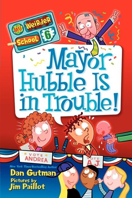 Mayor Hubble Is in Trouble! - Dan Gutman