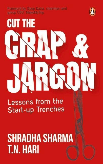 Cut the Crap and Jargon - Shradha Sharma