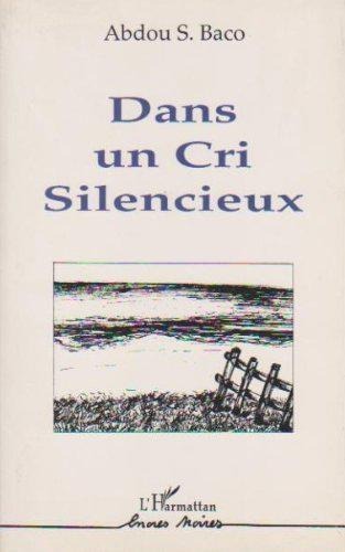 Dans un cri silencieux - Abdou S. Baco