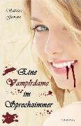 Cover-Bild zum Titel 'Eine Vampirdame im Sprechzimmer' von 'Sabrina Georgia'