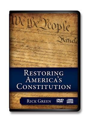 Restoring America's Constitution - Rick Green