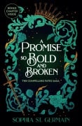 Cover-Bild zum Titel 'A Promise so Bold and Broken' von 'Sophia St. Germain'