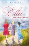 Cover-Bild zum Titel 'Ella - Verlorene Träume' von 'Silke Mahrt'