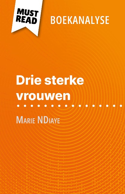 Drie sterke vrouwen van Marie NDiaye (Boekanalyse) - Mélanie Ackerman