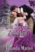 Der Kuss des Schurken (Verbunden durch einen Kuss) - Amanda Mariel