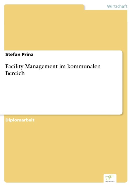 Facility Management im kommunalen Bereich - Stefan Prinz