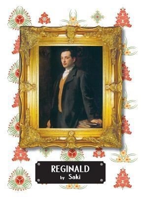 Reginald - Saki, Hector Hugh Munro