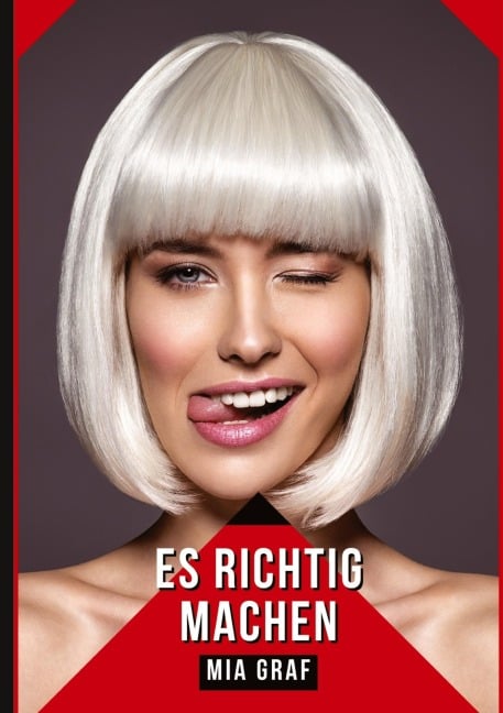 Es richtig machen - Mia Graf