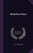 Obstacles to Peace - S. S. 1857-1949 McClure