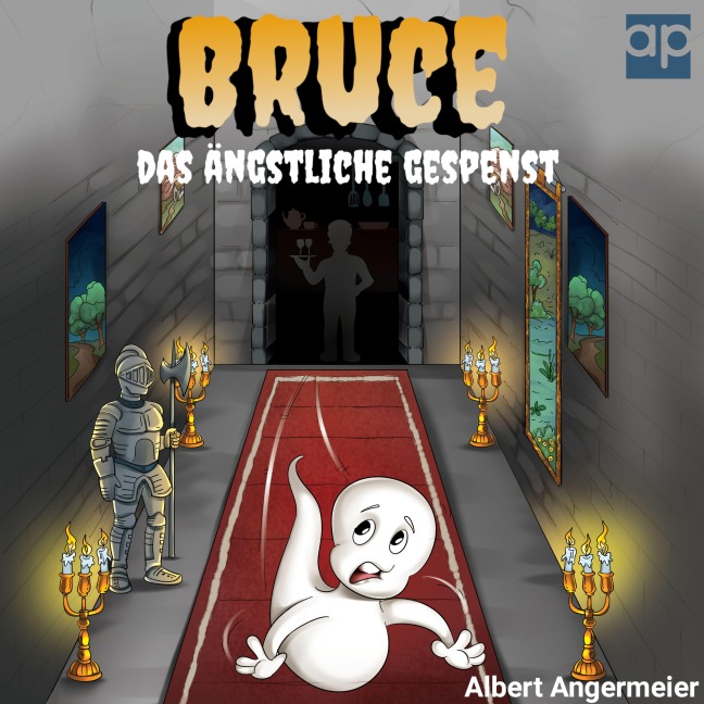 Bruce, das ängstliche Gespenst - Albert Christian Angermeier