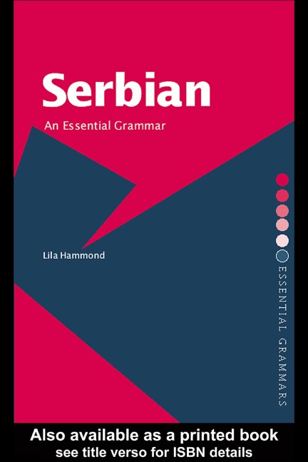 Serbian: An Essential Grammar - Lila Hammond