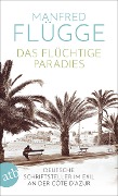 Das flüchtige Paradies - Manfred Flügge