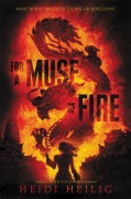 Cover-Bild zum Titel 'For a Muse of Fire' von 'Heidi Heilig'