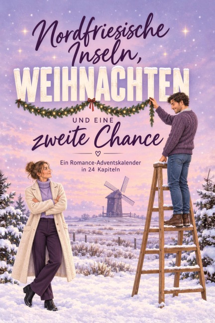 Nordfriesische Inseln, Weihnachten und eine zweite Chance - Nele Schwarz