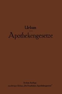 Apothekengesetze - Ernst Urban, Na Böttger-Urban