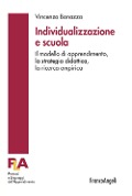 Cover-Bild zum Titel 'Individualizzazione e scuola. Il modello di apprendimento, la strategia didattica, la ricerca empirica' von 'Vincenzo Bonazza'