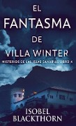 Cover-Bild zum Titel 'El Fantasma de Villa Winter' von 'Isobel Blackthorn'