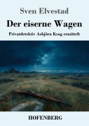 Cover-Bild zum Titel 'Der eiserne Wagen' von 'Sven Elvestad'