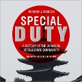 Special Duty Lib/E: A History of the Japanese Intelligence Community - Richard J. Samuels