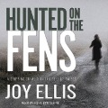 Cover-Bild zum Titel 'Hunted on the Fens Lib/E' von 'Joy Ellis'