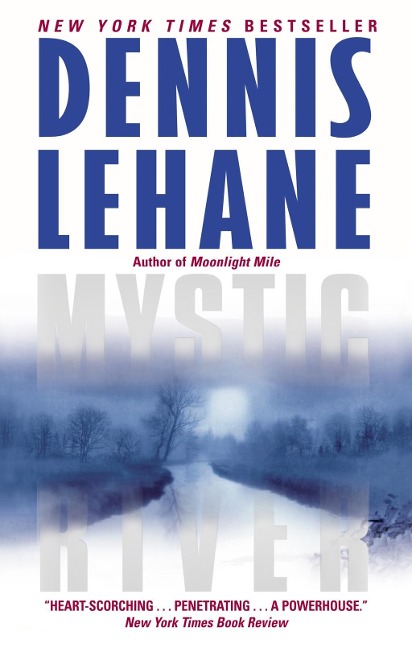 Mystic River - Dennis Lehane