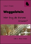 Cover-Bild zum Titel 'Woggelstein' von 'Volker Friebel'
