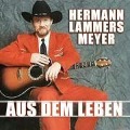 Aus Dem Leben - Hermann Lammers Meyer