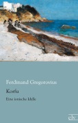 Cover-Bild zum Titel 'Korfu' von 'Ferdinand Gregorovius'