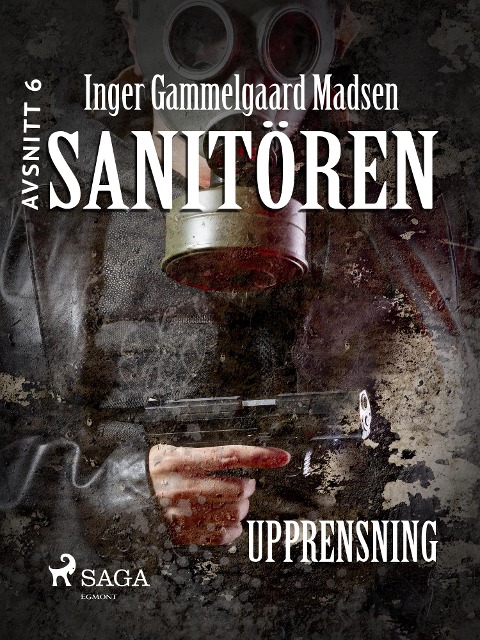 Sanitören 6: Upprensning - Inger Gammelgaard Madsen