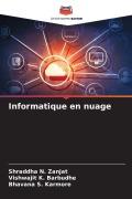 Cover-Bild zum Titel 'Informatique en nuage' von 'Shraddha N. Zanjat, Vishwajit K. Barbudhe, Bhavana S. Karmore'